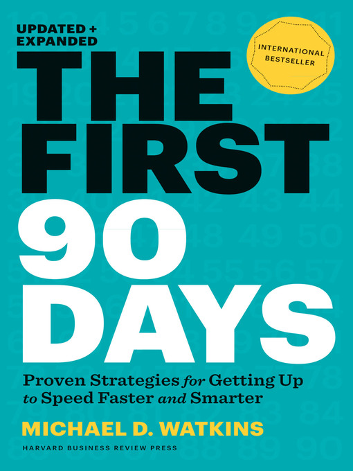 Michael D. Watkins创作的The First 90 Days, Updated and Expanded作品的详细信息 - 可供借阅